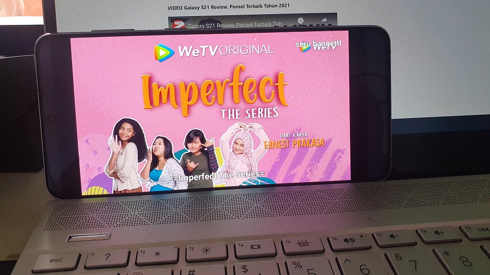 Sensasi Nonton Imperfect The Series Pakai Samsung Galaxy S21+ 5G 4 Imperfect The Series