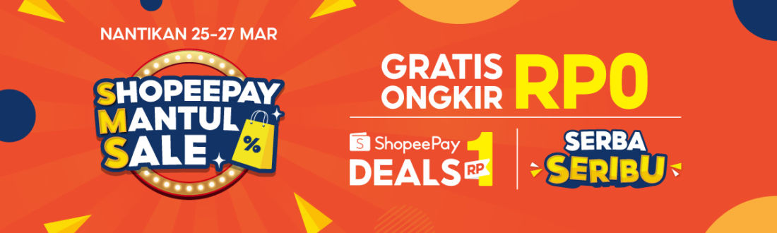 Shopeepay Mantul Sale Kembali Hadirkan Rangkaian Promo Menarik