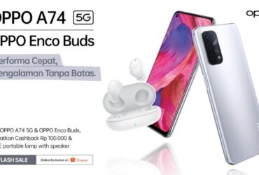 Oppo Meluncurkan A74 5G Dan Enco Buds Secara Eksklusif Di Shopee