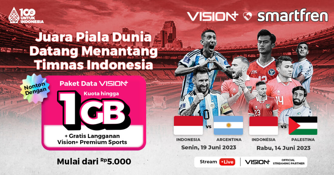 Paket Data Smartfren Vision+ Bikin Streaming Timnas Indonesia Vs Argentina Makin Mudah