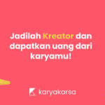 Platform Karyakarsa Hadirkan #Gajiandikaryakarsa Buat Kamu Para Kreator!