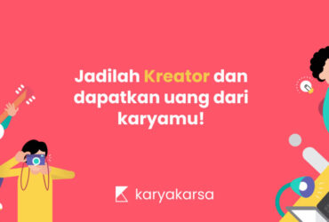 Platform Karyakarsa Hadirkan #Gajiandikaryakarsa Buat Kamu Para Kreator!