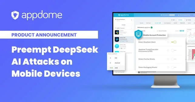 Appdome Cegah Serangan Deepseek
