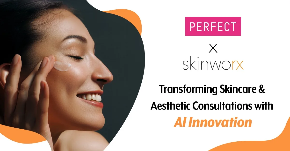 Perfect Corp. Gandeng Fresh Faces Rx Dan Skinworx, Dua Medical Spa Ternama Di Amerika Serikat