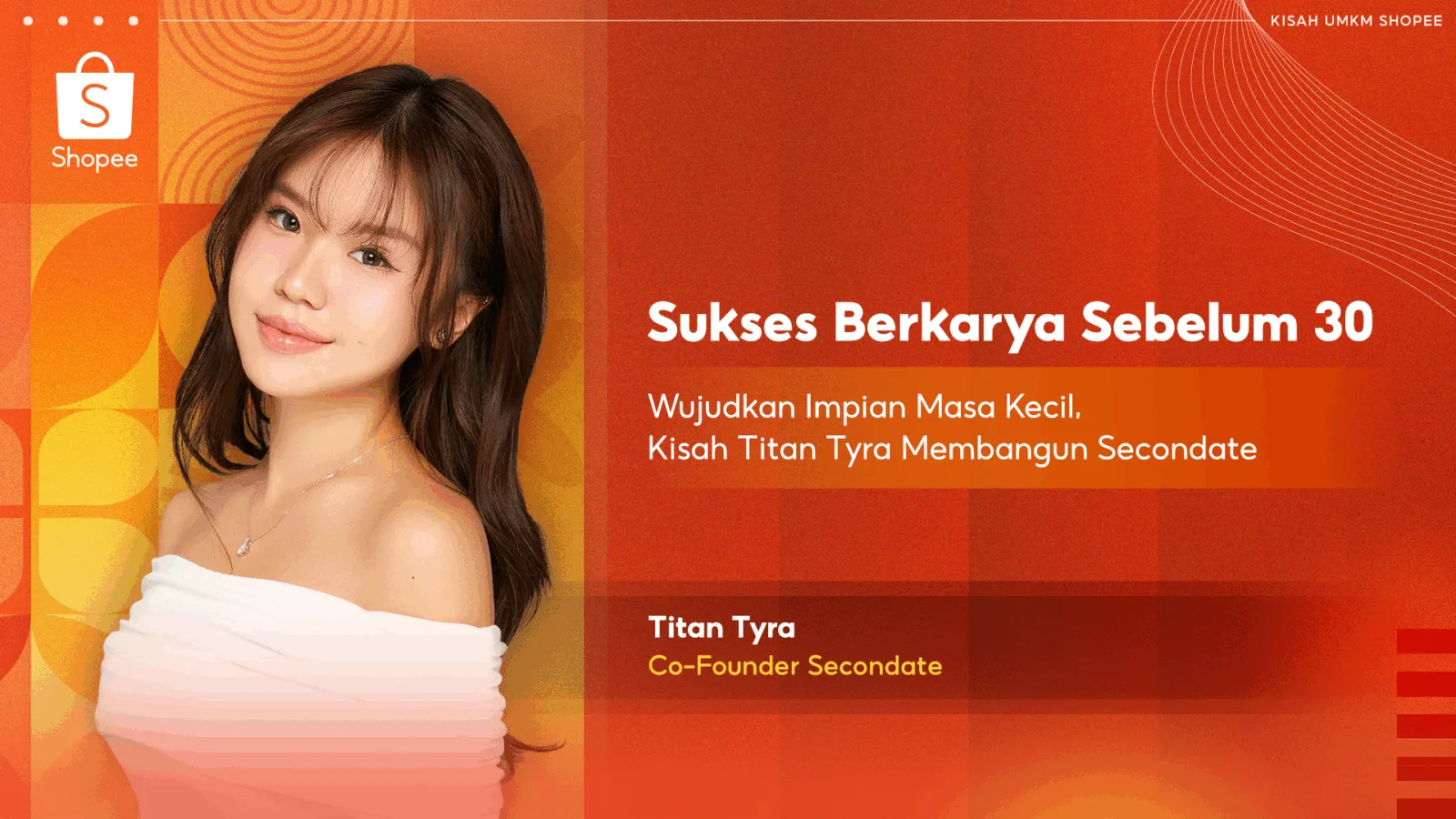 Kisah Titan Tyra Sukses Berkarya Membangun Secondate