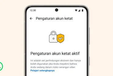 Mengenal Pengaturan Akun Ketat Untuk Perlindungan Ekstra Di Whatsapp